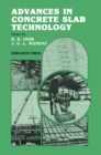 Image for Advances in Concrete Slab Technology: Proceedings of the International Conference on Concrete Slabs Held at Dundee University, 3-6 April 1979