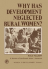Image for Why Has Development Neglected Rural Women?: A Review of the South Asian Literature