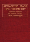 Image for Advanced mass spectrometry: applications in organic and analytical chemistry