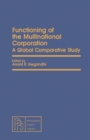 Image for Functioning of the Multinational Corporation: A Global Comparative Study