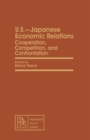 Image for U.S.-Japanese Economic Relations: Cooperation, Competition, and Confrontation
