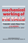 Image for Mechanical Working of Metals: Theory and Practice