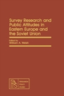 Image for Survey Research and Public Attitudes in Eastern Europe and the Soviet Union: Pergamon Policy Studies on International Politics