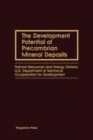 Image for The Development Potential of Precambrian Mineral Deposits: Natural Resources and Energy Division, U.N. Department of Technical Co-Operation for Development