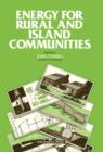 Image for Energy for Rural and Island Communities: Proceedings of the Conference, Held in Inverness, Scotland, 22-24 September 1980