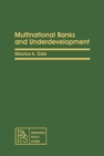 Image for Multinational Banks and Underdevelopment: Pergamon Policy Studies on International Development