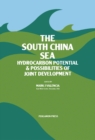 Image for The South China Sea: Hydrocarbon Potential and Possibilities of Joint Development