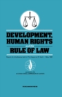 Image for Development, Human Rights and the Rule of Law: Report of a Conference Held in the Hague on 27 April-1 May 1981