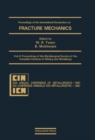 Image for Proceedings of the Metallurgical Society of the Canadian Institute of Mining and Metallurgy: Proceedings of the International Symposium on Fracture Mechanics, Winnipeg, Canada, August 23-26, 1987