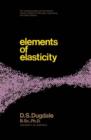 Image for Elements of Elasticity: The Commonwealth and International Library: Structures and Solid Body Mechanics Division