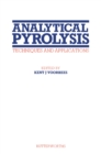Image for Analytical pyrolysis: techniques and applications