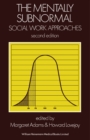 Image for The Mentally Subnormal: Social Work Approaches