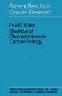 Image for The Role of Chromosomes in Cancer Biology: Recent Results in Cancer Research