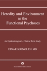 Image for Heredity and Environment in the Functional Psychoses: An Epidemiological-Clinical Twin Study