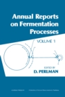 Image for Annual Reports on Fermentation Processes: Volume 1