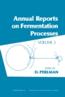 Image for Annual Reports on Fermentation Processes: Volume 2