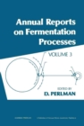 Image for Annual Reports on Fermentation Processes: Volume 3
