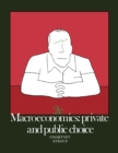 Image for Macroeconomics: Private and Public Choice