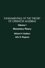 Image for Elementary Theory: Fundamentals of the Theory of Operator Algebras