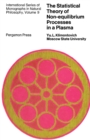 Image for The Statistical Theory of Non-Equilibrium Processes in a Plasma: International Series of Monographs in Natural Philosophy, Vol. 9