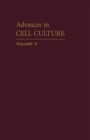 Image for Advances in Cell Culture: Volume 5 : v. 5.
