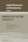 Image for Immobilized Enzyme Principles: Applied Biochemistry and Bioengineering, Vol. 1