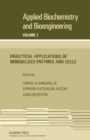 Image for Analytical Applications of Immobilized Enzymes and Cells: Applied Biochemistry and Bioengineering, Vol. 3