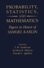 Image for Probability, Statistics, and Mathematics: Papers in Honor of Samuel Karlin