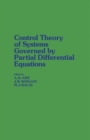 Image for Control Theory of Systems Governed by Partial Differential Equations
