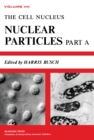 Image for Nuclear Particles: The Cell Nucleus, Vol. 8