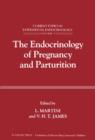 Image for The Endocrinology of pregnancy and parturition
