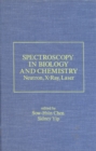Image for Spectroscopy in Biology and Chemistry: Neutron, X-Ray, Laser