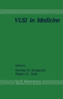 Image for VLSI in Medicine: VLSI Electronics Microstructure Science, Vol. 17