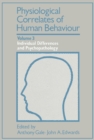 Image for Individual Differences and Psychopathology: Physiological Correlates of Human Behaviour, Vol. 3