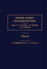 Image for Plasmas: Applied Atomic Collision Physics, Vol. 2