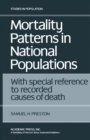 Image for Mortality Patterns in National Populations: With Special Reference to Recorded Causes of Death