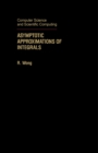 Image for Asymptotic Approximations of Integrals: Computer Science and Scientific Computing