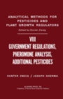 Image for Government Regulations, Pheromone Analysis, Additional Pesticides: Analytical Methods for Pesticides and Plant Growth Regulators, Vol. 8