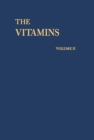 Image for The Vitamins: Chemistry, Physiology, Pathology