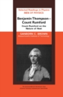 Image for Men of Physics Benjamin Thompson &amp;#x2014; Count Rumford: Count Rumford on the Nature of Heat