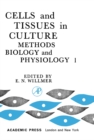 Image for Cells and tissues in culture: methods, biology and physiology