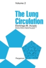 Image for The Lung Circulation: Pathologic Physiology and Therapy of Diseases