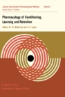Image for Pharmacology of Conditioning, Learning and Retention: Proceedings of the Second International Pharmacological Meeting