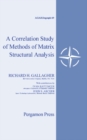 Image for A Correlation Study of Methods of Matrix Structural Analysis: Report to the 14th Meeting, Structures and Materials Panel Advisory Group for Aeronautical Research and Development, NATO, Paris, France, July 6, 1962 : Volume 69