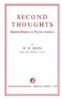 Image for Second Thoughts: Selected Papers on Psycho-Analysis
