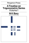 Image for A Treatise on Trigonometric Series: Volume 1