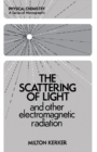 Image for The Scattering of Light and Other Electromagnetic Radiation