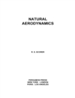 Image for Natural Aerodynamics: International Series of Monographs on Aeronautical Sciences and Space Flight: Aerodynamics, Vol. 1