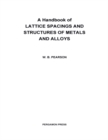 Image for A Handbook of Lattice Spacings and Structures of Metals and Alloys: International Series of Monographs on Metal Physics and Physical Metallurgy, Vol. 4