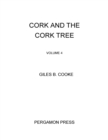 Image for Cork and the Cork Tree: International Series of Monographs on Pure and Applied Biology: Botany, Vol. 4